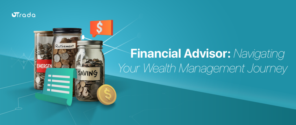 Financial Advisor: Your Guide to Make Money Decisions