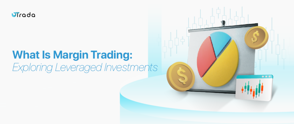 What Is Margin Trading? A Comprehensive Guide