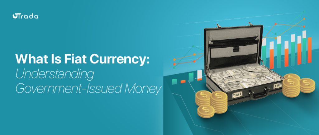 What is Fiat Currency or Fiat Money?